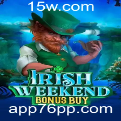 Descubra o Fascínio do IrishWeekendBonusBuy: Como o Jogo Está Transformando o Entretenimento Digital